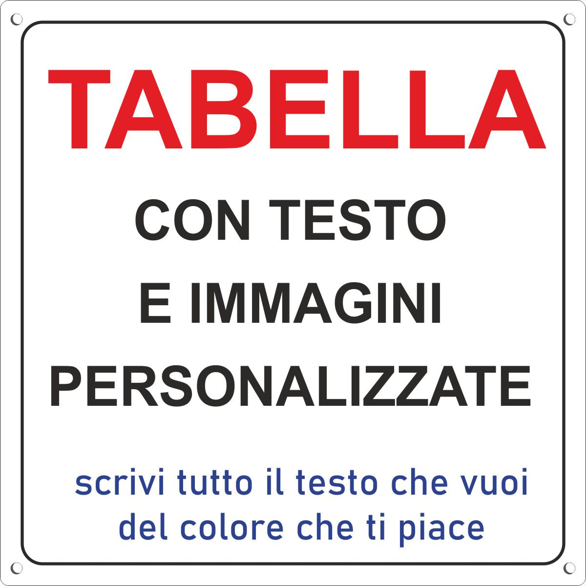 Pubblimania – Individuell gestaltetes quadratisches Schild mit Ihrem Text, aus 3 mm dickem, wetterfestem Aluminium
