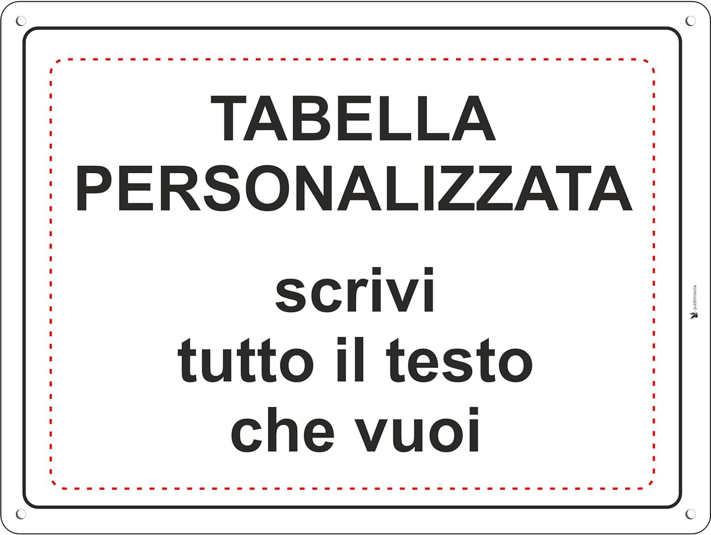 Pubblimania Cartello Personalizzato con tue scritte, in Alluminio per esterno resistente spessore 3 mm