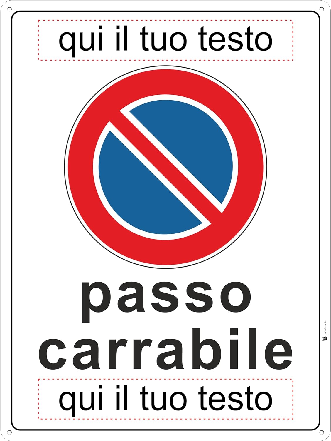 Pubblimania Cartello Passo Carrabile Personalizzato, in Alluminio per esterno resistente spessore 3 mm (Cm 30x40)