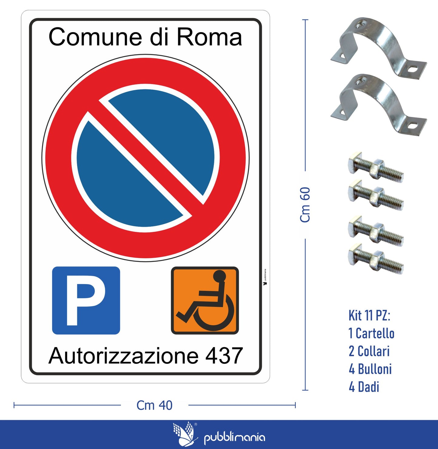 Pubblimania CARTELLO DISABILI CON PERSONALIZZAZIONE, per installazione a paletto. Completo di Staffe e Bulloni