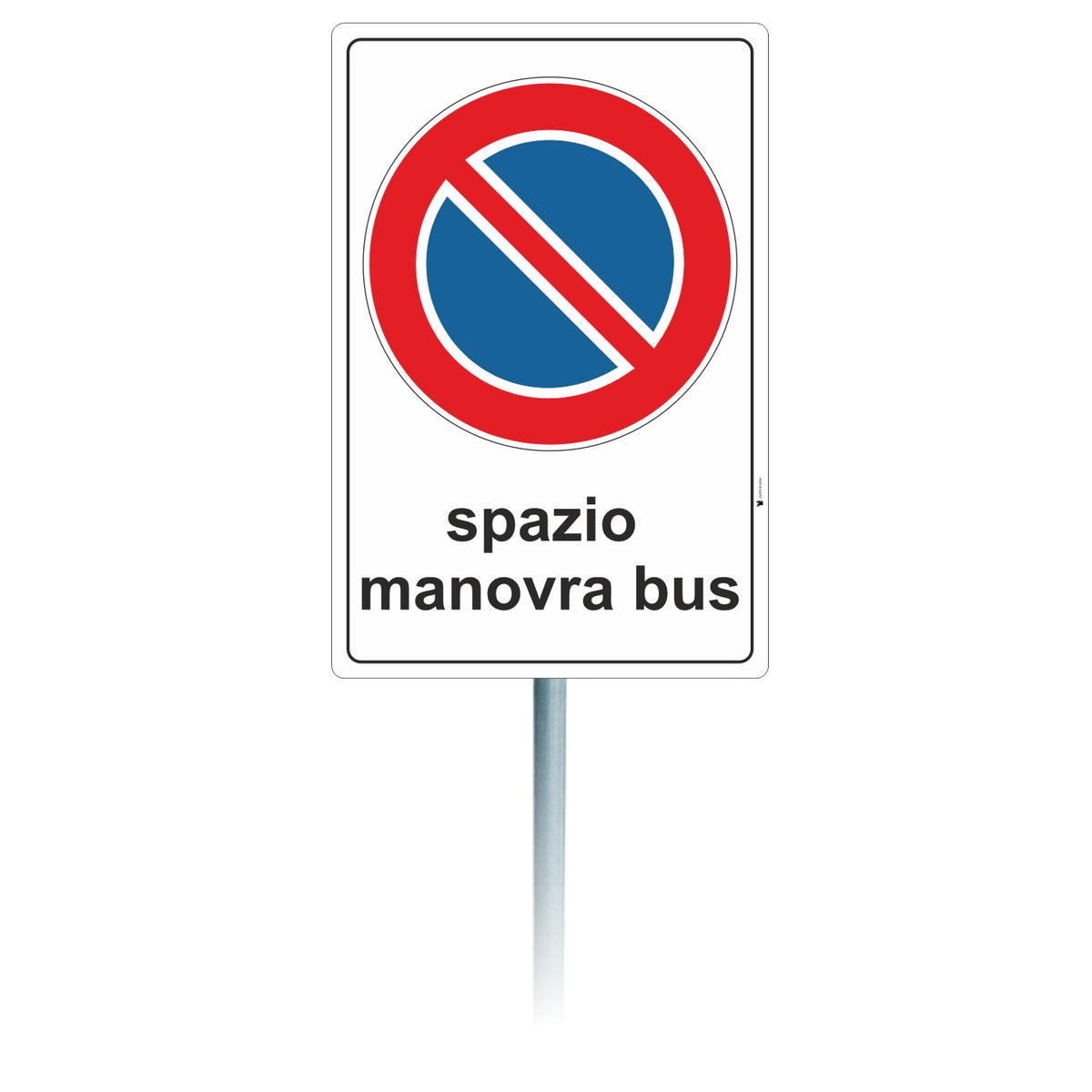 Cartello Divieto di Sosta Manovra Bus per Paletto con Staffe e Bulloni | Pubblimania