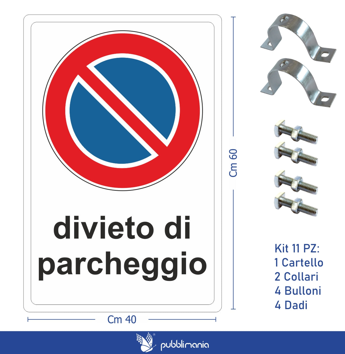 Pubblimania Parkverbotsschild zur Pfostenmontage. Außenschild.