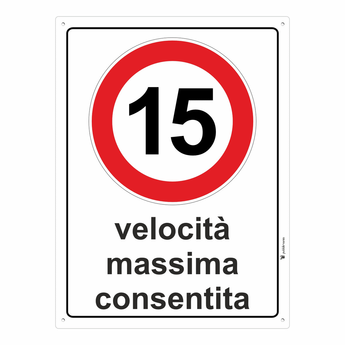 Pubblimania Geschwindigkeitsbegrenzungsschild 10 km/h aus 3 mm starkem Aluminiumverbundmaterial