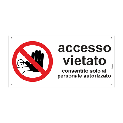 cartello accesso vietato consentito solo al personale autorizzato in dibond