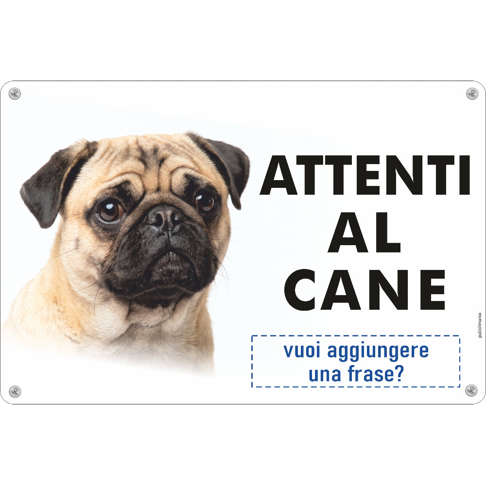 cartello attenti al cane carlino per esterno