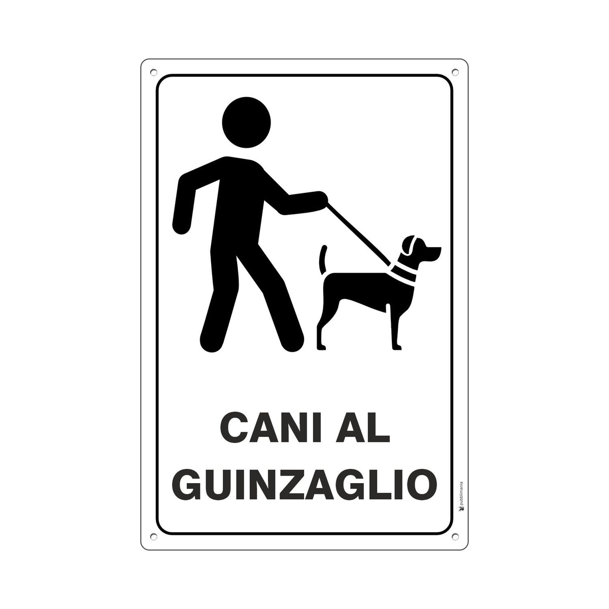 cartello cani al guinzaglio in alluminio pubblimania made in italy