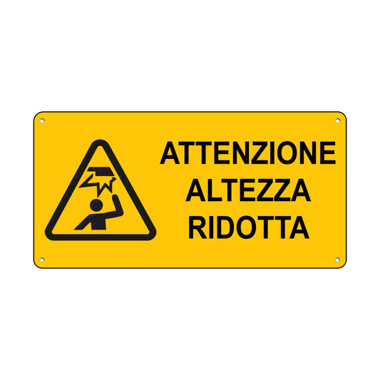 Cartello ATTENZIONE ALTEZZA RIDOTTA in Alluminio Composito Dibond 3mm | Pubblimania