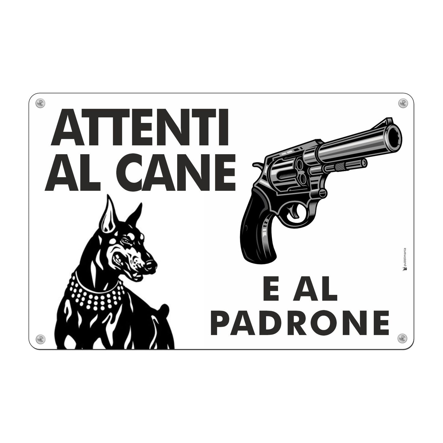 Pubblimania Cartello Attenti al Cane e al Padrone - Alluminio rinforzato 3mm per Esterno