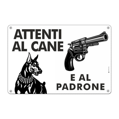 Pubblimania Cartello Attenti al Cane e al Padrone - Alluminio rinforzato 3mm per Esterno
