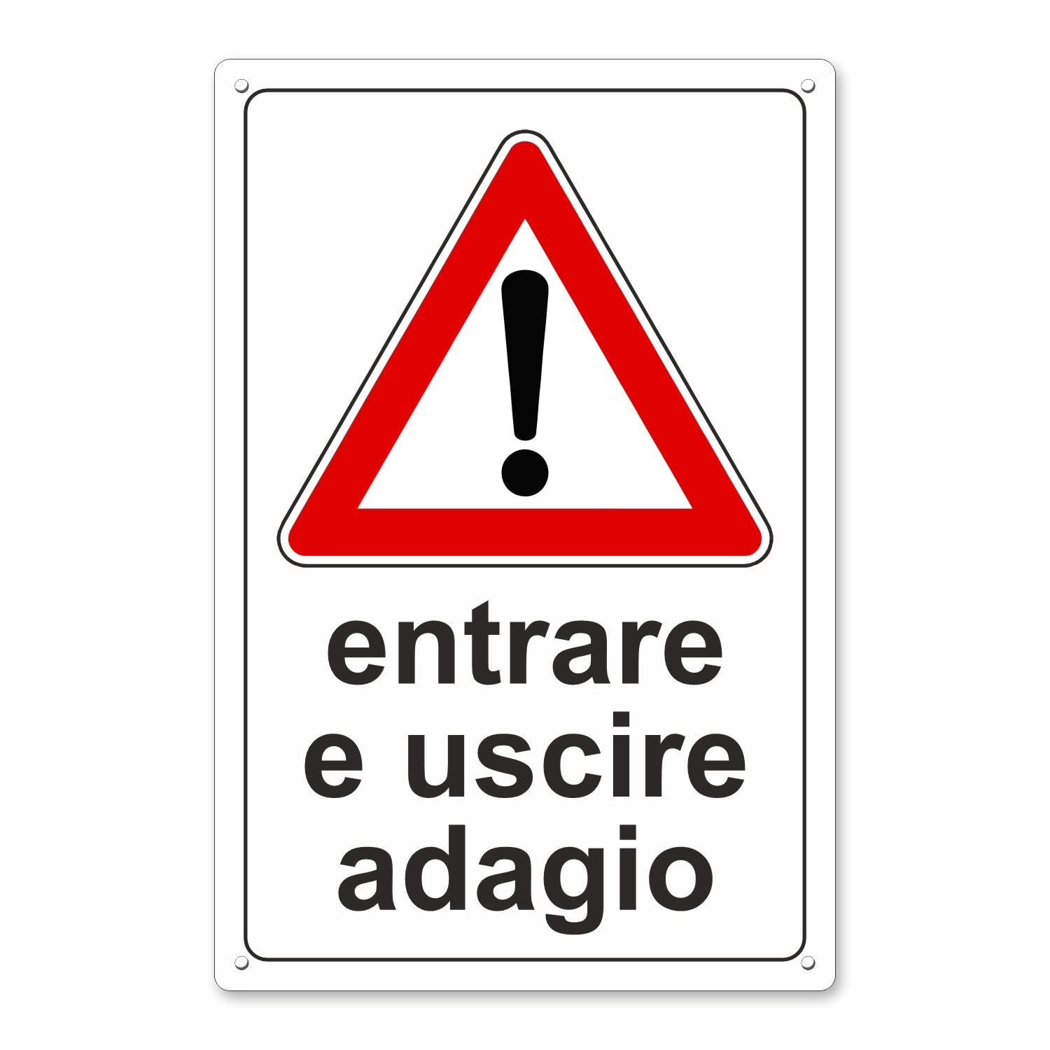 Pubblimania-cartello-ENTRARE_E_USCIRE_ADAGIO-segnaletica-stradale