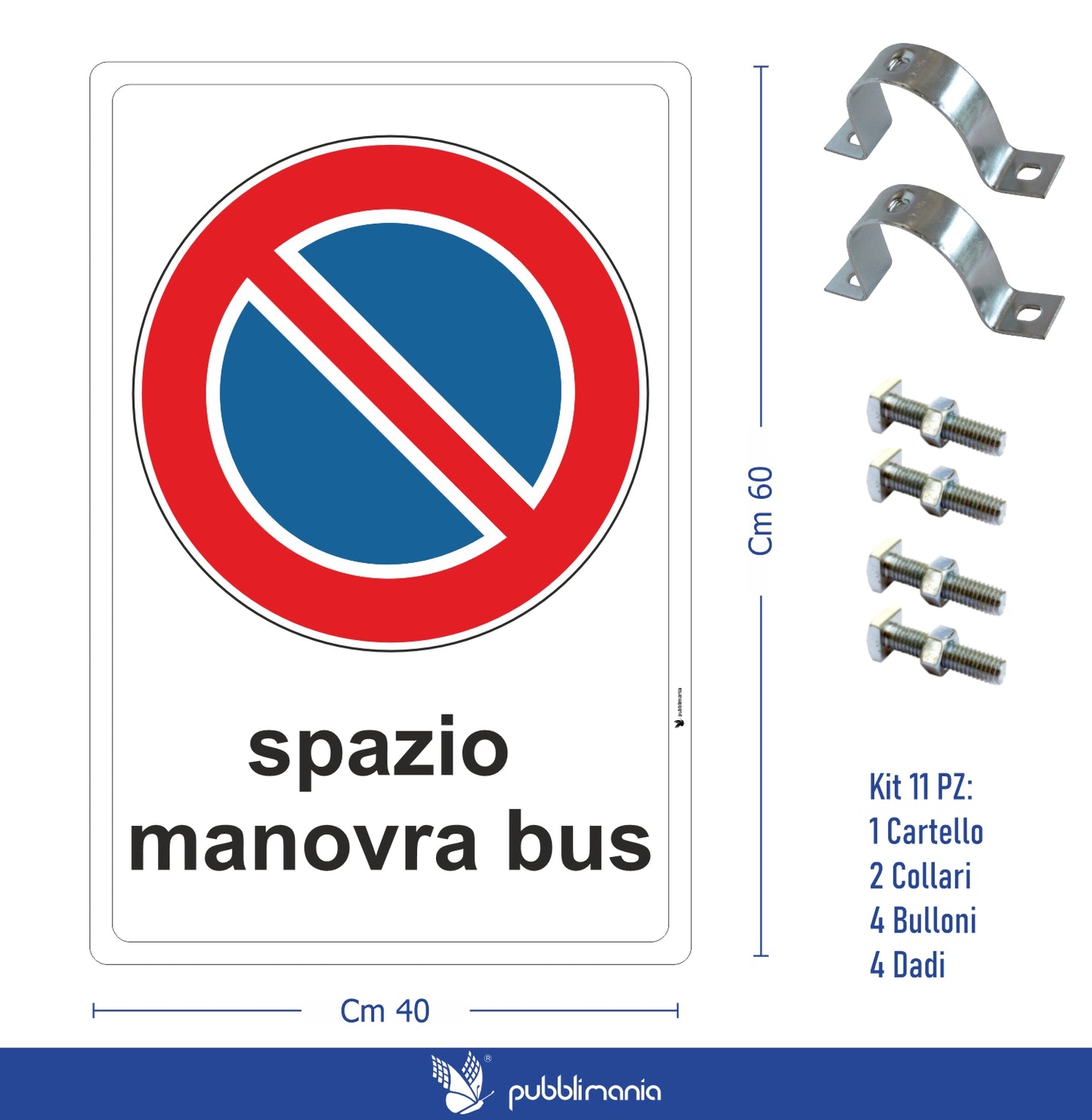 Pubblimania CARTELLO DIVIETO DI SOSTA MANOVRA BUS, per installazione a paletto. Con di Staffe e Bulloni