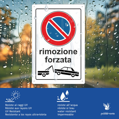 Pubblimania Cartello DIVIETO DI SOSTA RIMOZIONE FORZATA in alluminio rinforzato da 3 mm