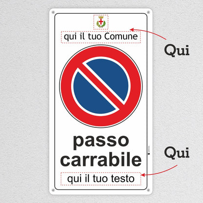 Pubblimania Cartello Passo Carrabile Personalizzato, con logo del Comune,  Misure Regolamentari a norma in Alluminio