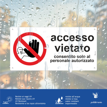 cartello accesso vietato consentito solo al personale autorizzato in dibond resistente