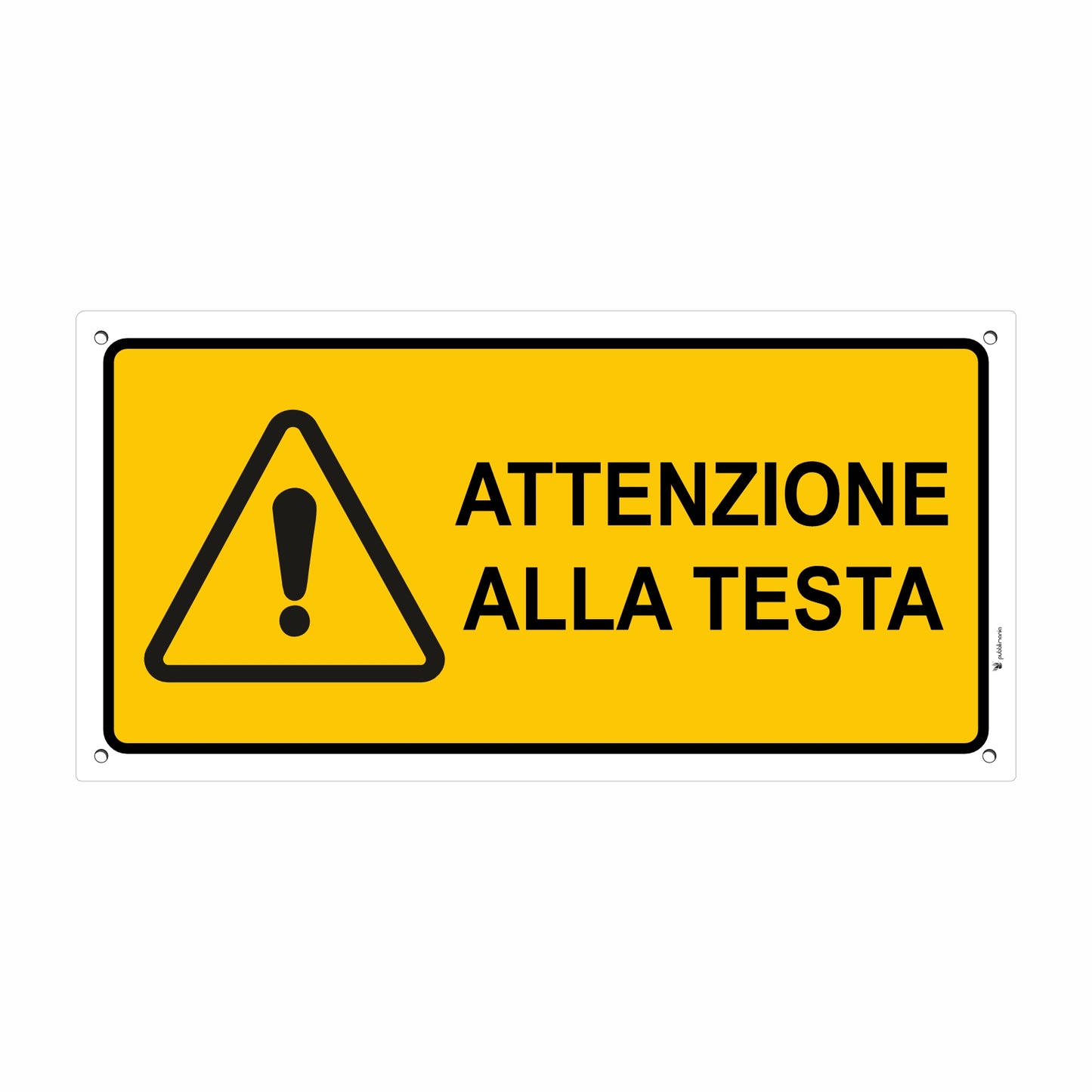 Cartello Attenzione alla testa - Alluminio Composito 3mm | Pubblimania