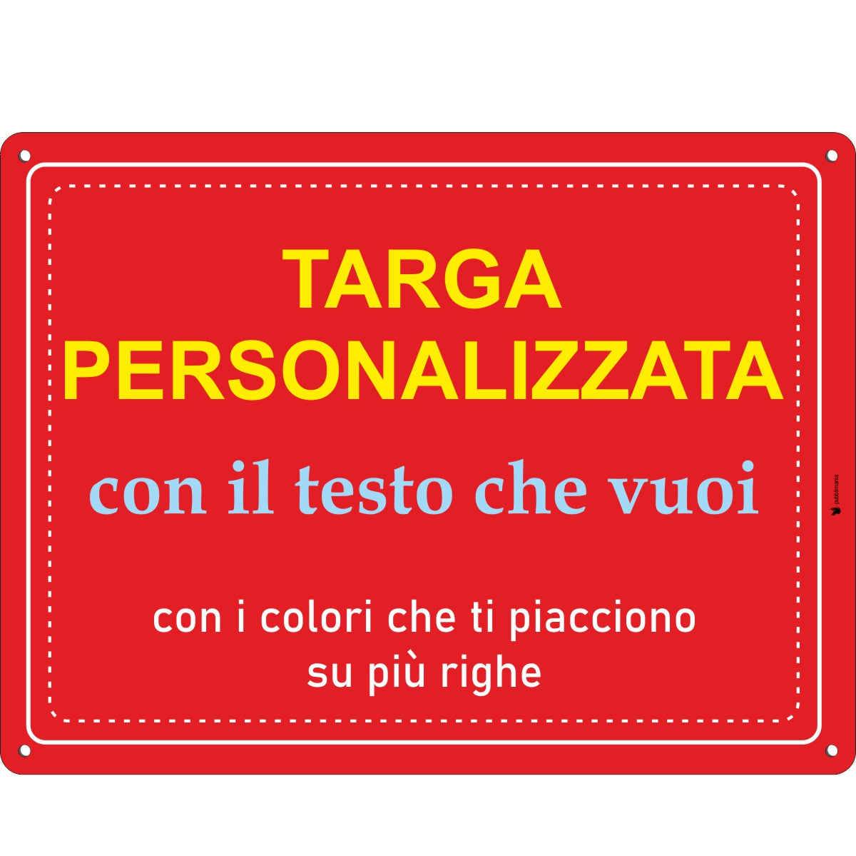 Pubblimania Cartello Personalizzato con tue scritte, in Alluminio per esterno resistente spessore 3 mm