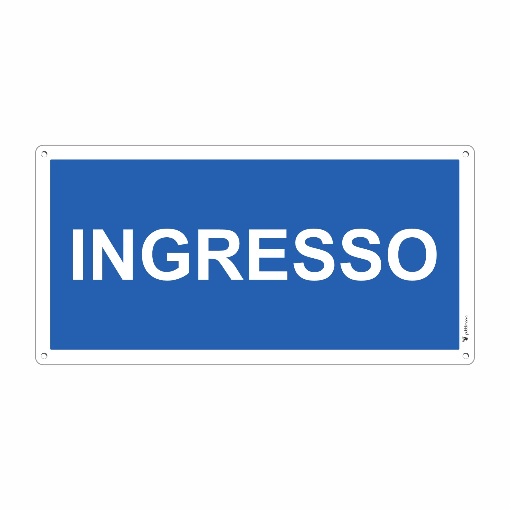 CARTELLO INGRESSO PUBBLIMANIA SEGNALE