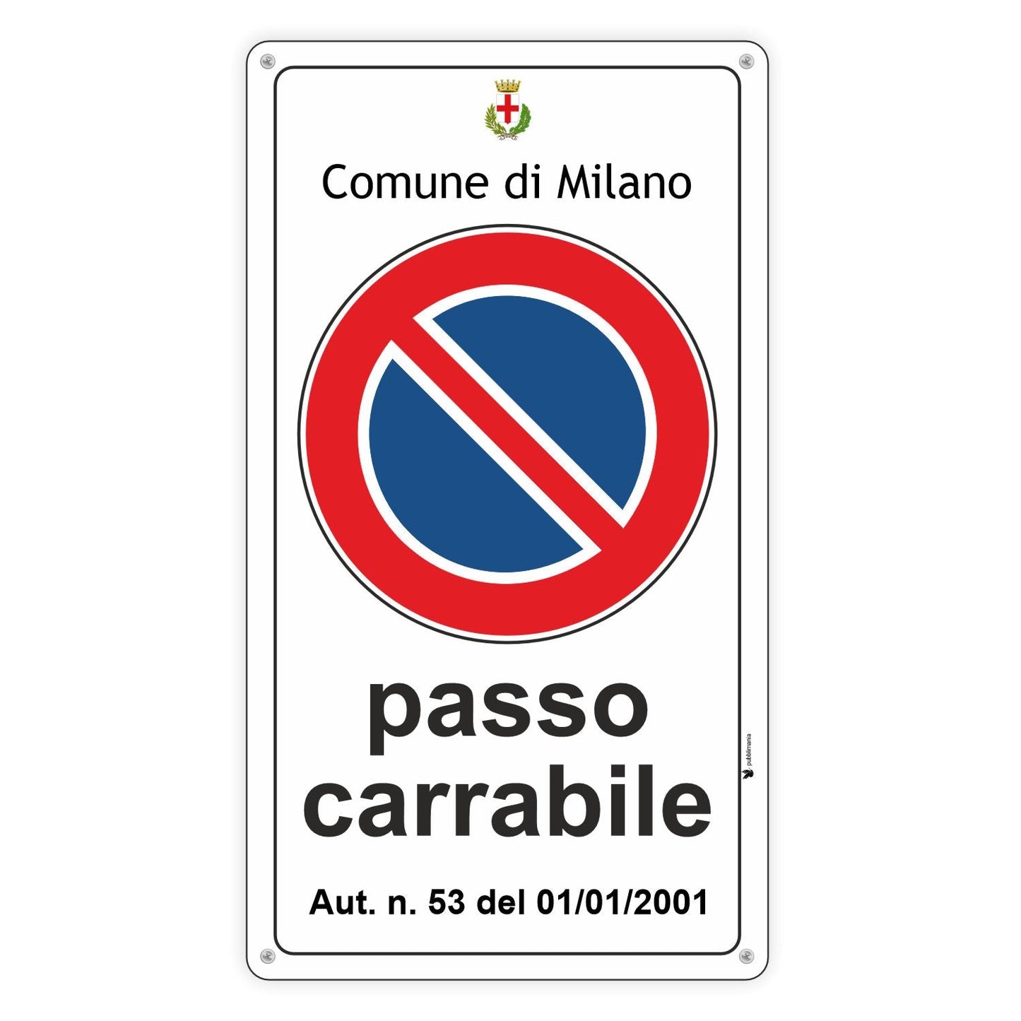 Pubblimania Cartello Passo Carrabile Personalizzato, con logo del Comune,  Misure Regolamentari a norma in Alluminio