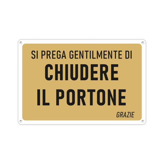 PUBBLIMANIA CARTELLO CHIUDERE IL PORTONE ALLUMINIO