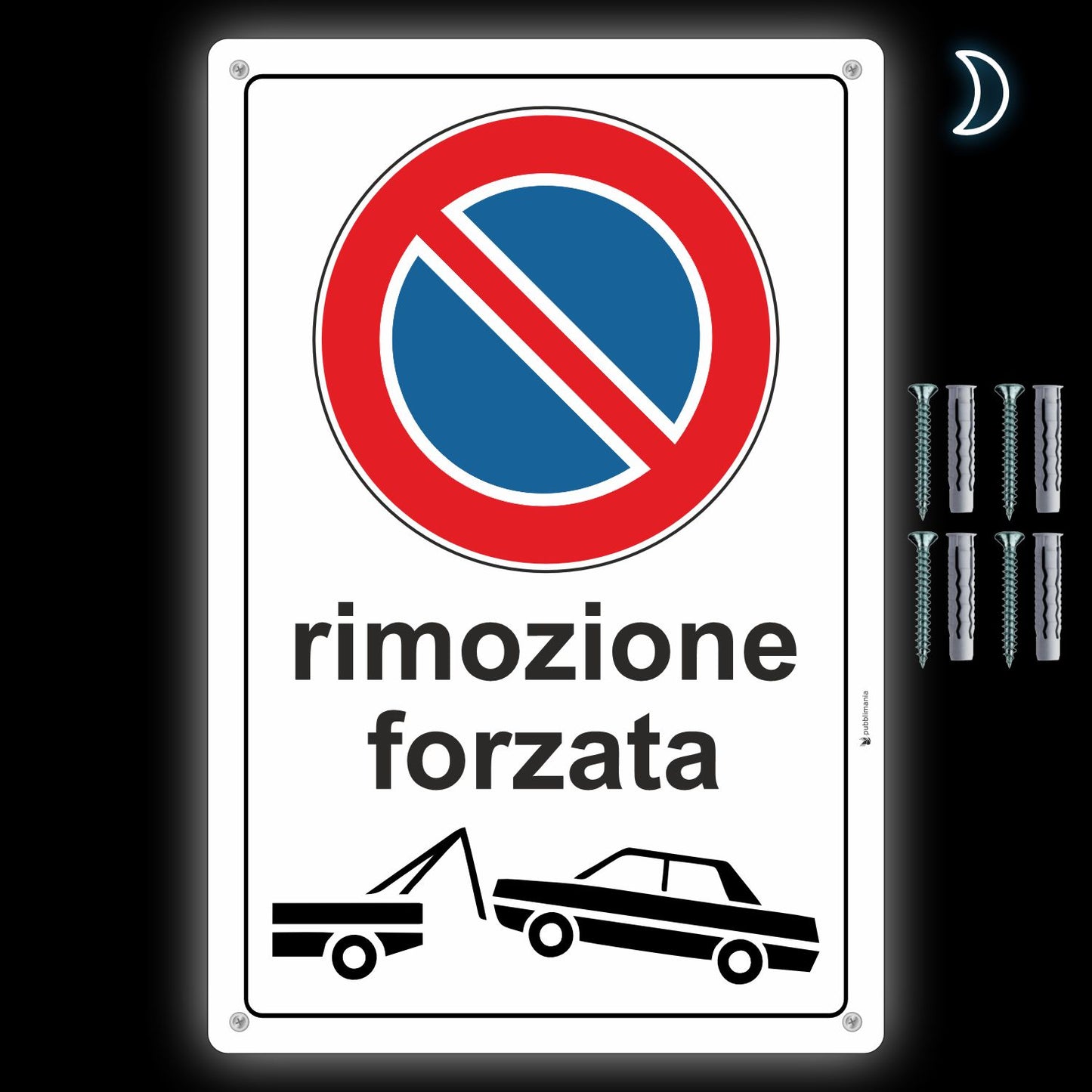 Pubblimania Cartello DIVIETO DI SOSTA RIMOZIONE FORZATA in alluminio rinforzato da 3 mm