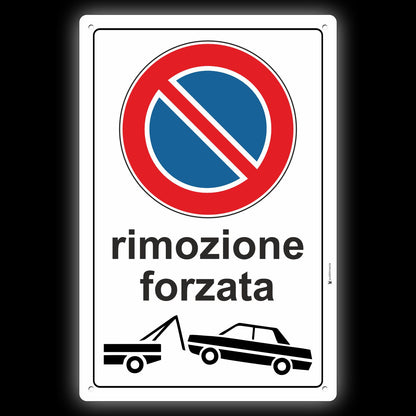 Pubblimania Cartello DIVIETO DI SOSTA RIMOZIONE FORZATA in alluminio rinforzato da 3 mm