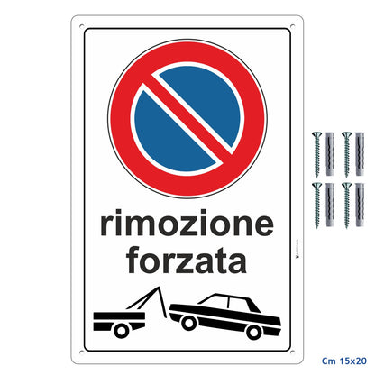 Pubblimania Cartello DIVIETO DI SOSTA RIMOZIONE FORZATA in alluminio rinforzato da 3 mm
