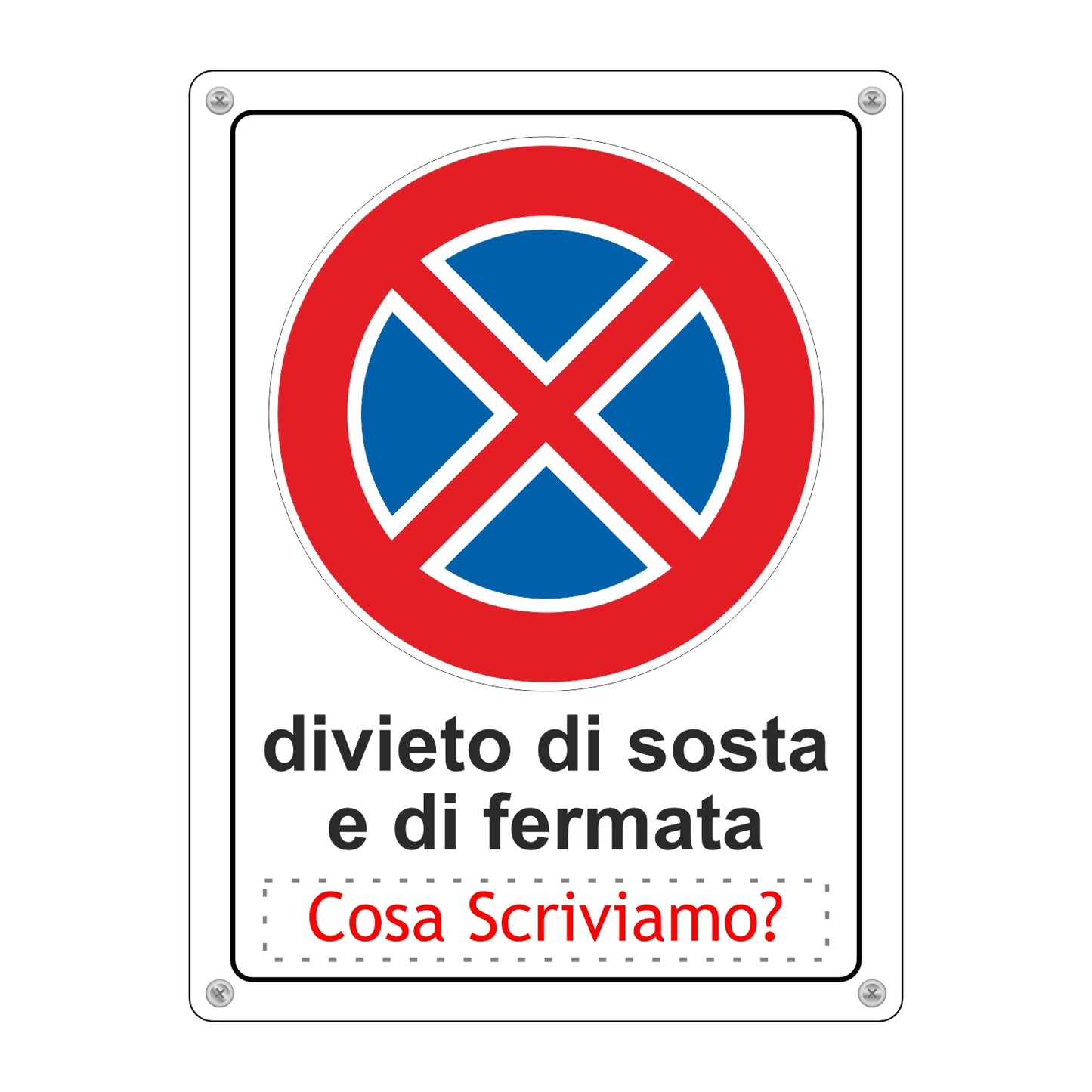 Pubblimania Cartello Divieto di Sosta e di fermata personalizzato - Alluminio Composito 3mm per Esterno