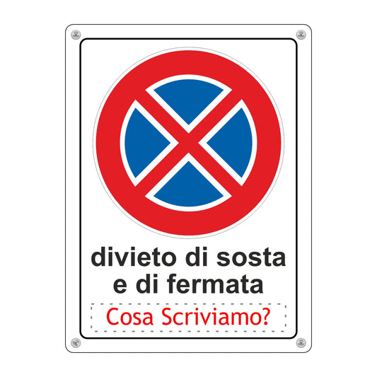 Pubblimania Cartello Divieto di Sosta e di fermata personalizzato - Alluminio Composito 3mm per Esterno