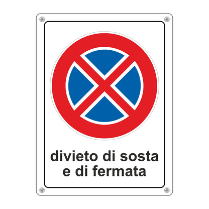 Pubblimania Cartello Divieto di Sosta e di fermata - Alluminio Composito 3mm per Esterno