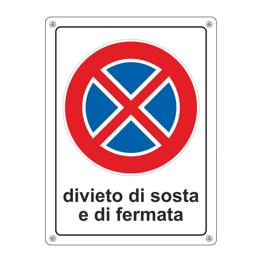 Pubblimania Cartello Divieto di Sosta e di fermata - Alluminio Composito 3mm per Esterno