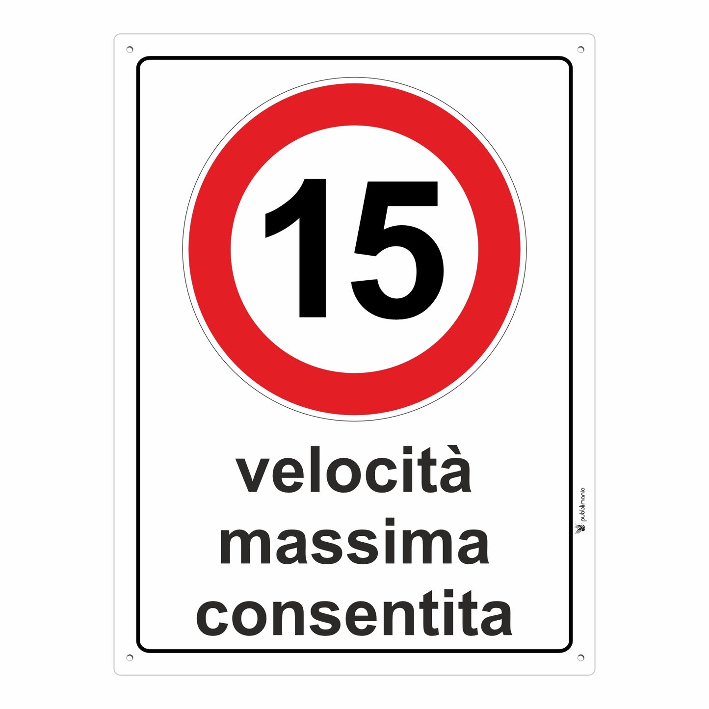 Cartello Velocità Massima consentita in Alluminio Composito 3mm - Segnaletica Stradale | Pubblimania